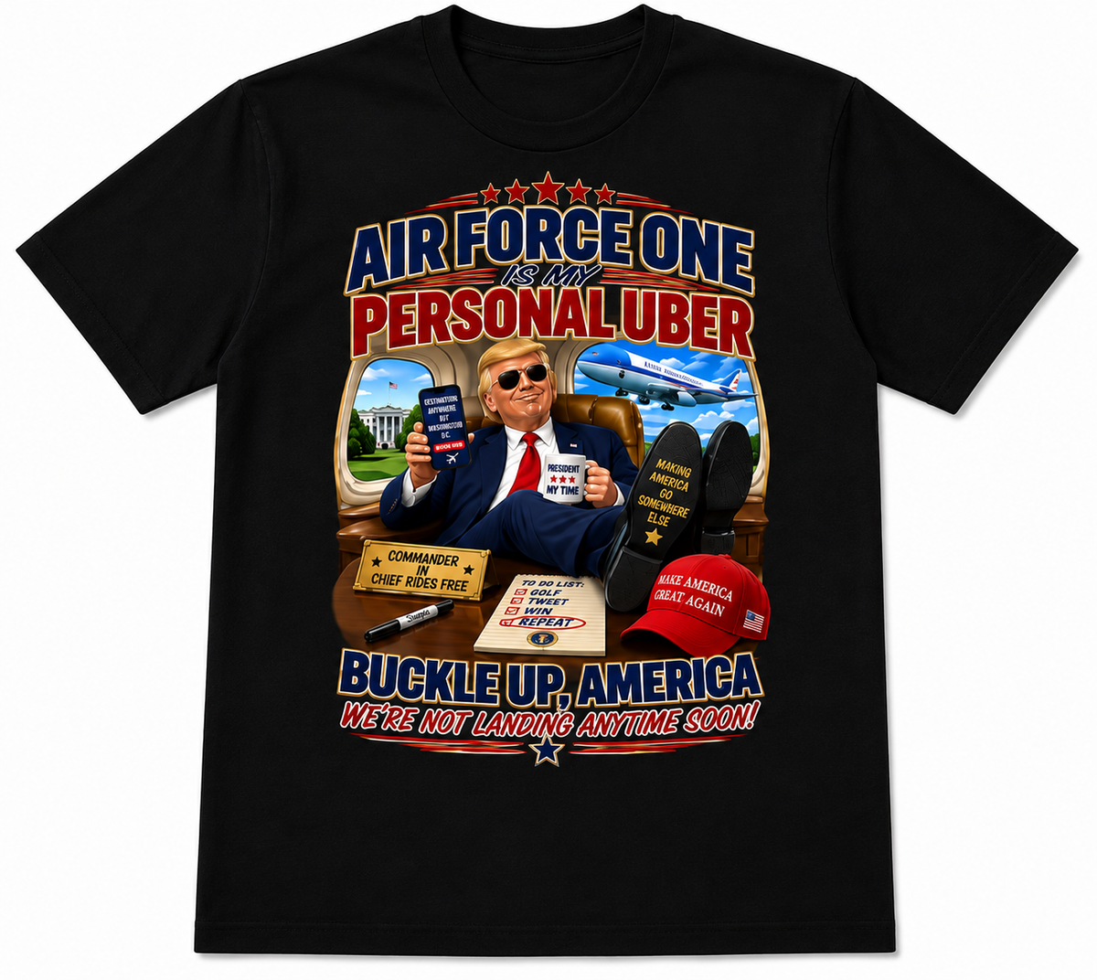 Air Force One Is My Personal Uber – USA Political Humour T-Shirt