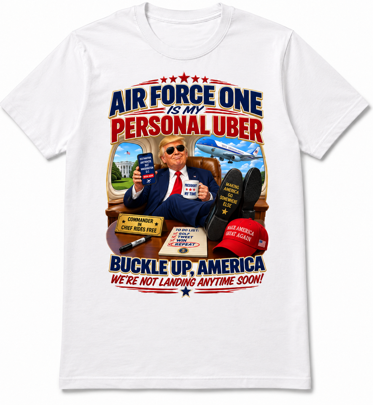 Air Force One Is My Personal Uber – USA Political Humour T-Shirt